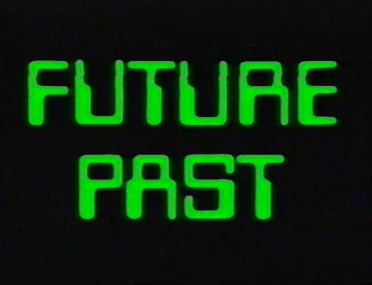 Title card from the movie Future Past, in a green, computer-readable font.
