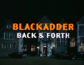 Title card from the movie Blackadder: Back and Forth, superimposed over a
              three-peaked mansion.