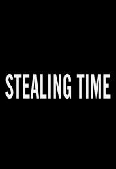 Title card from the movie Stealing Time with white words on a black
                background.