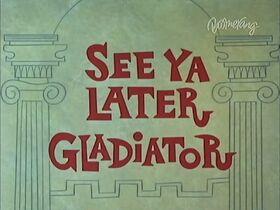 Title card from the cartoon See Ya Later, Gladiator, with the words between two stylized Roman columns.