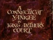 Cartoonish Title card from A Connecticut Yankee in King Arthur
