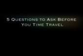 Title card from the movie Five Questions to Ask Before You Time Travel. In red
                letters on a burst of white light.
