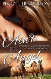A woman snuggles into the shoulder of a man above an image of three horses
                running on a grassy plain. On the cover of Ain’t No Angel.
